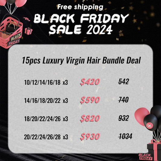 Black Friday Deal ｜ 15pcs Luxury Virgin Hair Bundle Deal $420-$930 Free Shipping